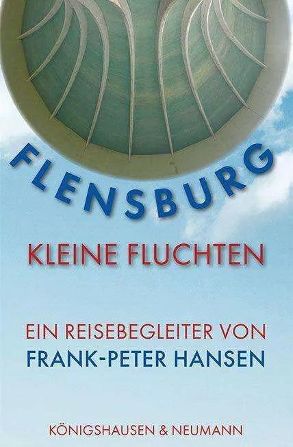 Produktbild Flensburg -Kleine Fluchten (Deutsch, Frank-Peter Hansen, 2023)