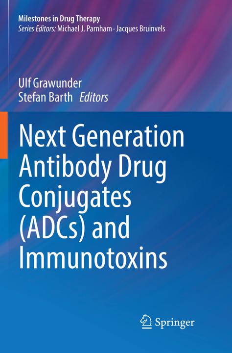 Produktbild Next Generation Antibody Drug Conjugates (ADCs) and Immunotoxins (Stefan Barth, Ulf Grawunder, 2018)