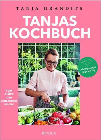 Tanjas Kochbuch (German, Tanja Grandits, 2018)