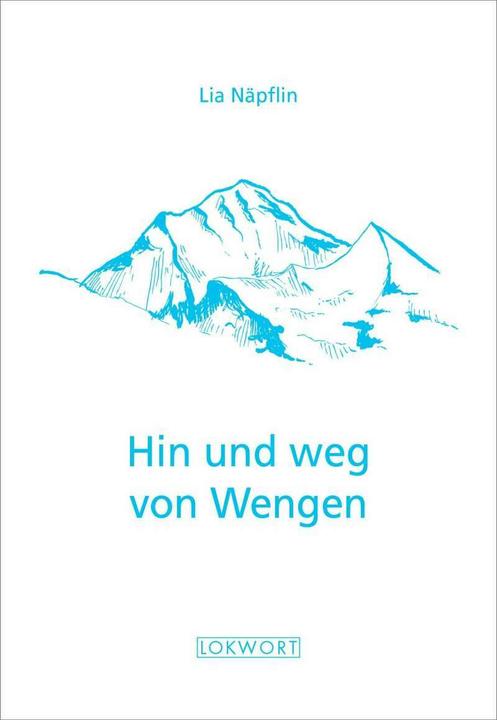 Produktbild Hin und weg von Wengen (Deutsch, Lia Näpflin, 2020)
