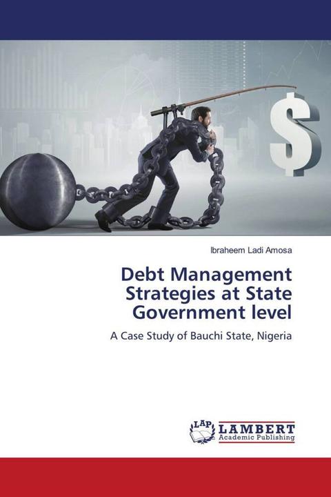 Immagine prodotto Debt Management Strategies at State Government level (Ibraheem Ladi Amosa, 2021)