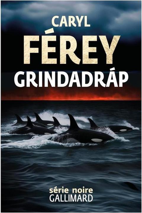 Grindadrap (Francese, Férey Caryl, 2025)