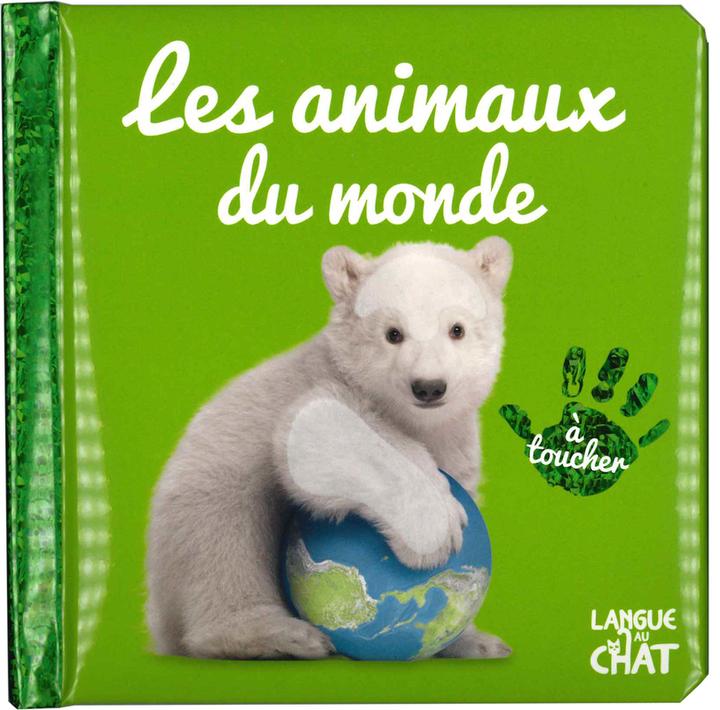 Produktbild Les animaux du monde : à toucher (Französisch, Collectif, 2022)