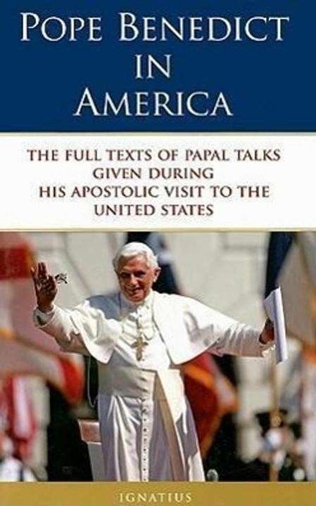 Produktbild Pope Benedict in America: The Full Texts of Papal Talks (Englisch, Pope Benedict XVI, 2008)