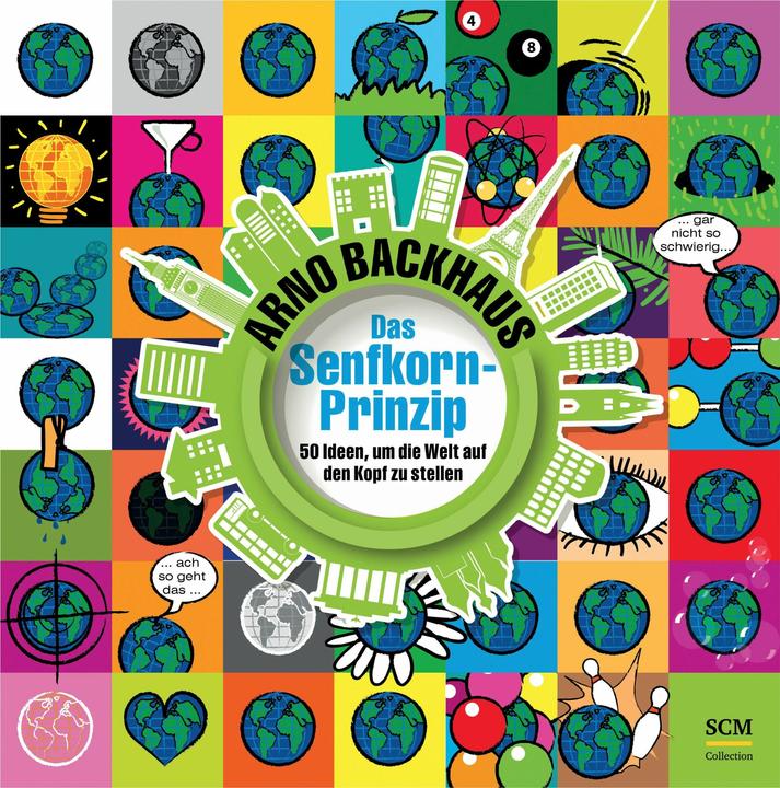 Produktbild Das Senfkorn-Prinzip (Deutsch, Arno Backhaus, 2015)