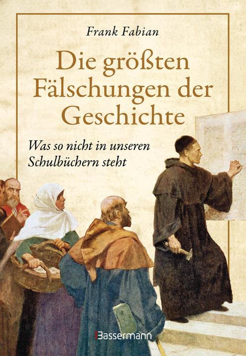 Produktbild Die grössten Fälschungen der Geschichte (Deutsch, Frank Fabian, 2022)