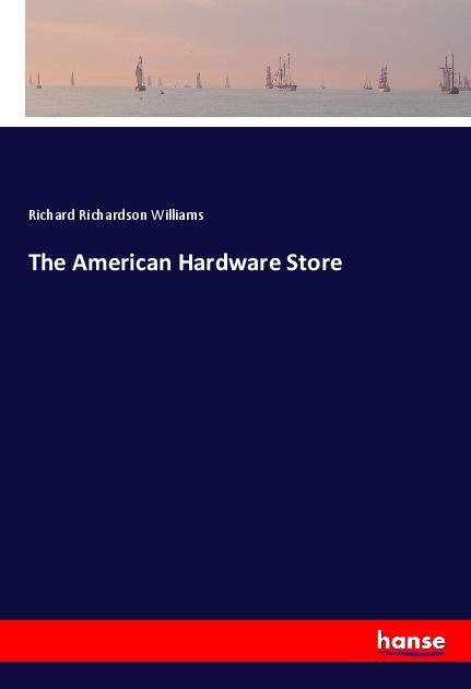 Actual product image The American Hardware Store (Richard Richardson Williams, 2018)