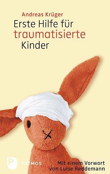 Produktbild Erste Hilfe für traumatisierte Kinder (Deutsch, Andreas Krüger, 2021)