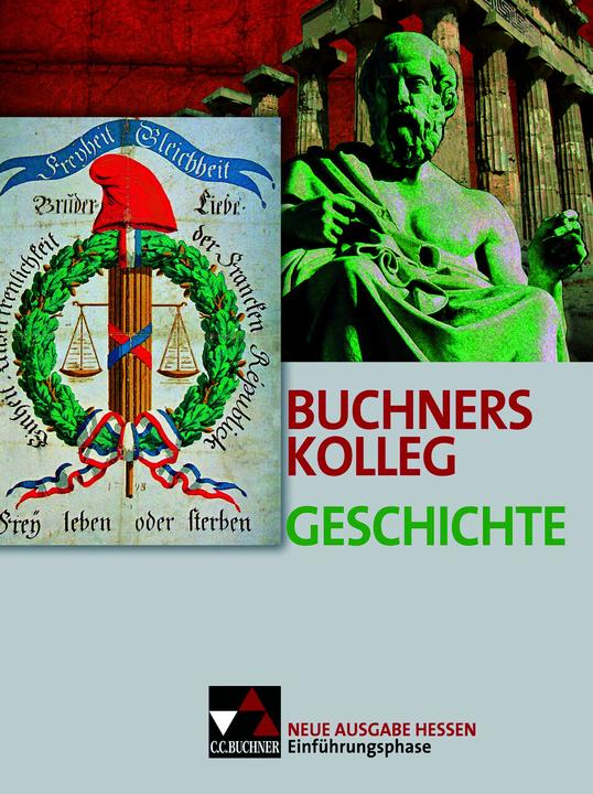 Produktbild Buchners Kolleg Geschichte Einührungsphase neu Hessen (Deutsch, Klaus Dieter/Hirschfelder, Ingoua, Hein-Mooren, Heinrich/Kitzel, 2016)