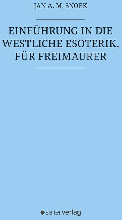 Produktbild Einführung in die westliche Esoterik, für Freimaurer (Deutsch, Jan A. M. Snoek, 2024)