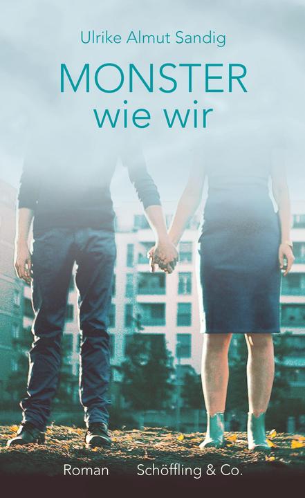 Monster wie wir (Deutsch, Ulrike Almut Sandig, 2020)