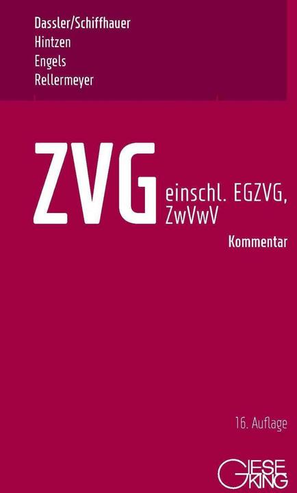 Produktbild ZVG -Gesetz über die Zwangsversteigerung und Zwangsverwaltung - einschliesslich EGZVG und ZwVwV - (Deutsch, Ralf Engels, Udo Hintzen, Klaus Rellermeyer, Gerhard Dassler, Horst Schiffhauer, 2020)
