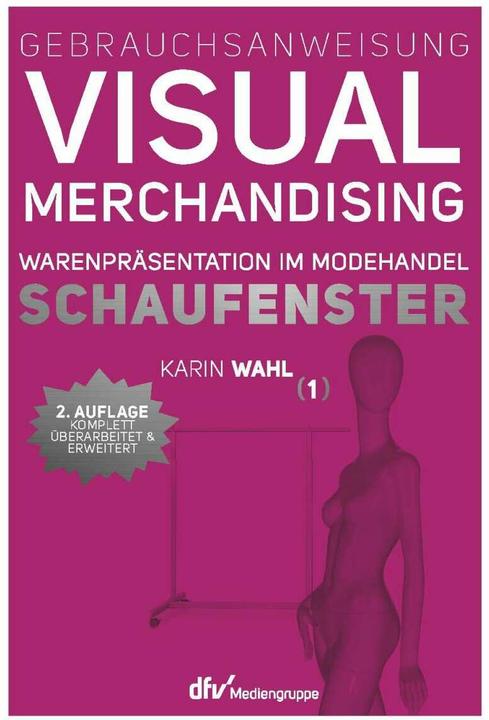 Actual product image Gebrauchsanweisung Visual Merchandising Band 1 Schaufenster (German, Karin Wahl, 2018)