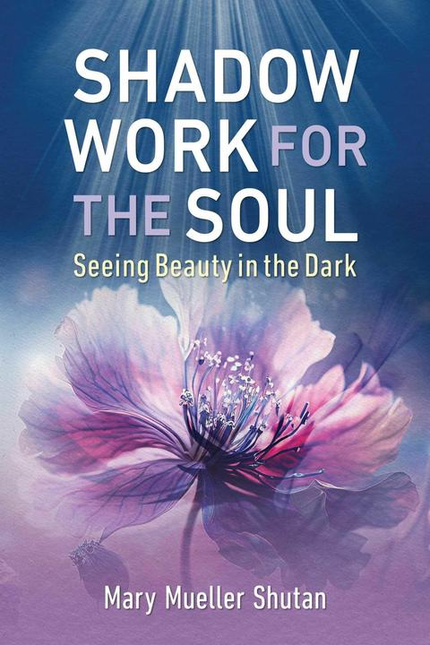 Produktbild Shadow Work for the Soul (Englisch, Mary Mueller Shutan, 2024)