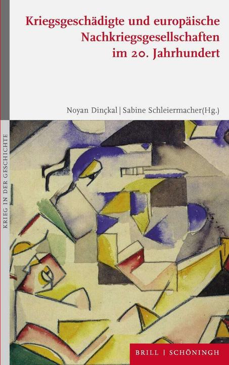 Produktbild Kriegsgeschädigte und europäische Nachkriegsgesellschaften im 20. Jahrhundert (Deutsch, Englisch, Marisa De Picker, Ana Carden-Coyne, Dominica La Banca, Christine Wolters, Noyan Dinçkal, Jonas Nesselhauf, Uta Fenske, Beate Fieseler, Sabine Schleiermacher, Sebastian Merkel, Karsten Wilke, 2023)