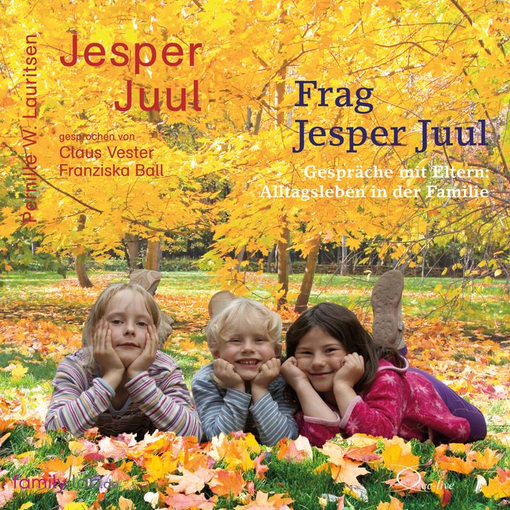 Produktbild Frag Jesper Juul - Gespräche mit Eltern (Pernille W. Lauritsen, Jesper Juul, Claus Vester, Franziska Ball, Deutsch)