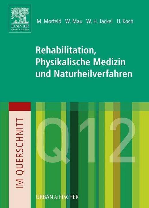 Produktbild Im Querschnitt - Rehabilitation, Physikalische Medizin und Naturheilverfahren (Deutsch, Matthias Morfeld, Grafik & Text Studio, Wilfried Mau, 2007)