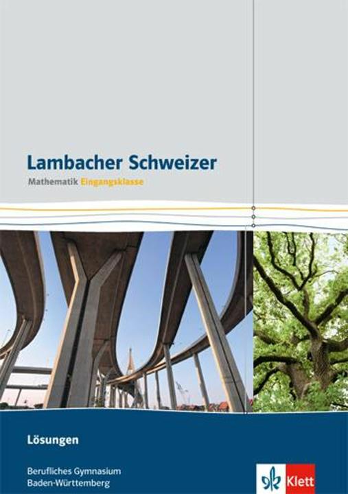 Produktbild Lambacher Schweizer Mathematik berufliches Gymnasium Eingangsklasse. Ausgabe Baden-Württemberg (Deutsch, Ernst Klett Verlag, 2015)