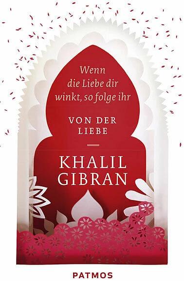Produktbild Wenn die Liebe dir winkt, so folge ihr (Deutsch, Khalil Gibran, 2013)