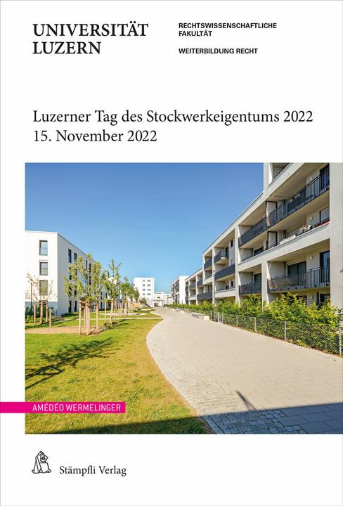 Produktbild Luzerner Tag des Stockwerkeigentums 2022 (Deutsch, Amédéo Wermelinger, 2022)