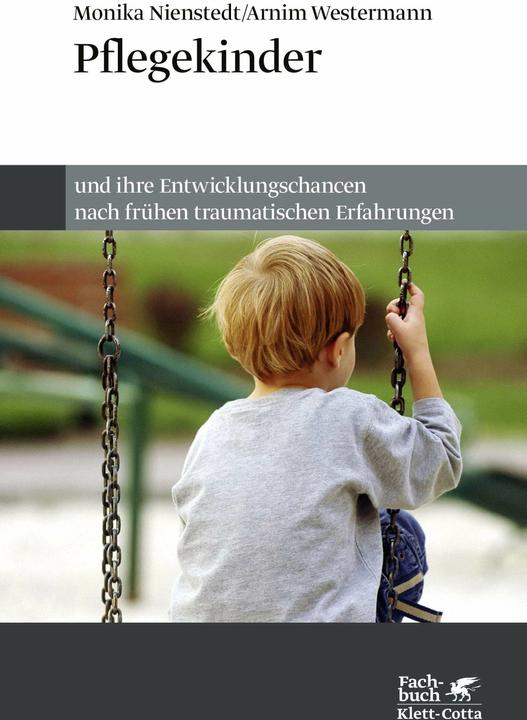 Produktbild Pflegekinder und ihre Entwicklungschancen nach frühen traumatischen Erfahrungen (Deutsch, Arnim Westermann, 2020)
