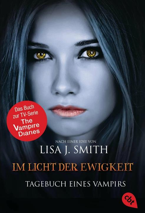 Produktbild Tagebuch eines Vampirs - Im Licht der Ewigkeit (Deutsch, Lisa J. Smith, 2015)