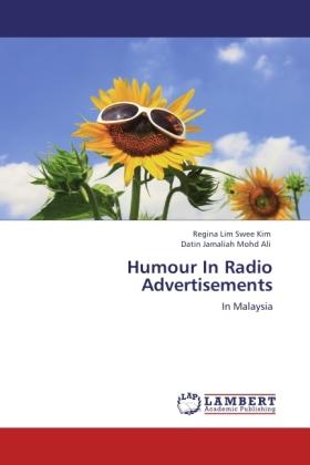 Image du produit Humour In Radio Advertisements (Anglais, Datin Jamaliah Mohd Ali, Regina Lim Swee Kim, 2011)