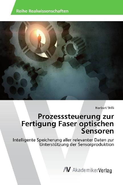 Actual product image Prozesssteuerung zur Fertigung Faser optischen Sensoren (Norbert Willi, 2016)