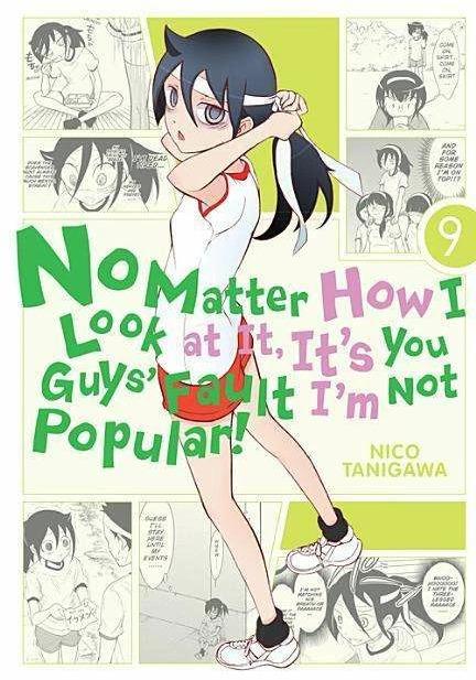 Produktbild No Matter How I Look At It, It's You Guys' Fault I'm Not Popular!, Vol. 9 (Englisch, Nico Tanigawa, 2016)