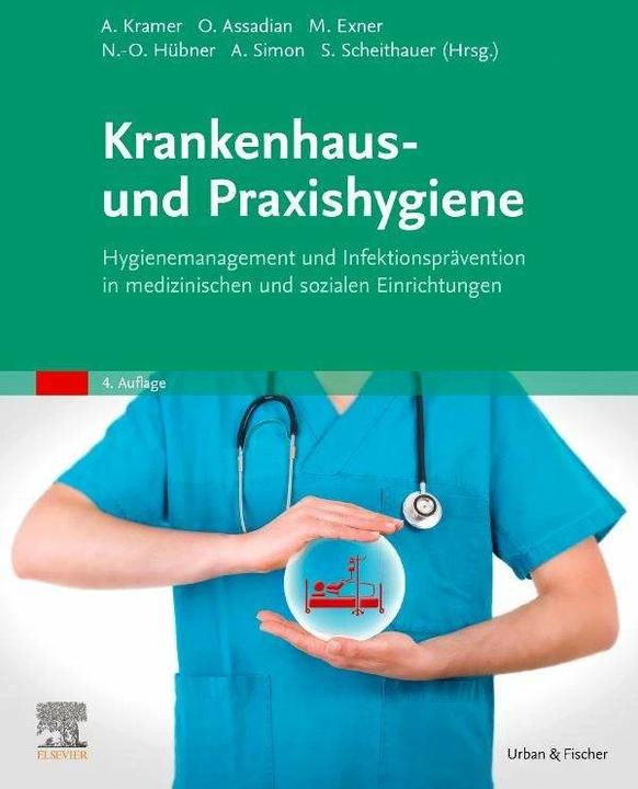 Produktbild Krankenhaus- und Praxishygiene (Deutsch, Simone Scheithauer, Axel Kramer, Arne Simon, Nils-Olaf Hübner, Martin Exner, Ojan Assadian, 2022)