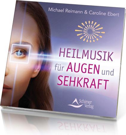 Actual product image Healing music for eyes and vision (German, Caroline Ebert, Michael Reimann, 2018)