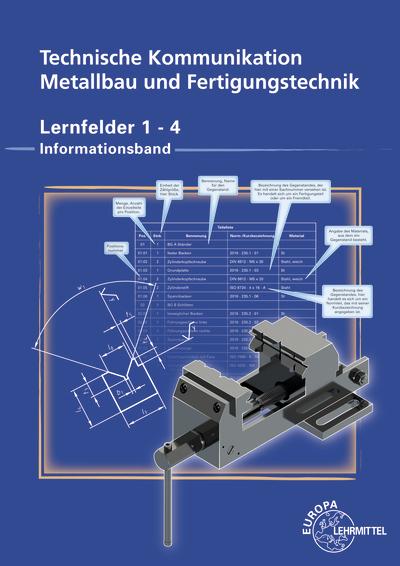 Produktbild Technische Kommunikation Metallbau und Fertigungstechnik Lernfelder 1-4 (Deutsch, Klaus Wermuth, Detlef Ziedorn, Detlef/Köhler, Ziedorn, Dagmar/Köhler, 2016)