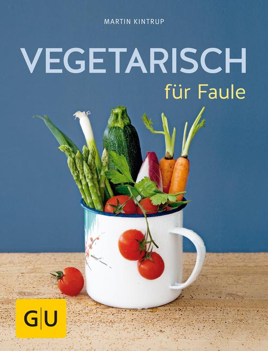 Produktbild Vegetarisch für Faule (Deutsch, Martin Kintrup, 2012)