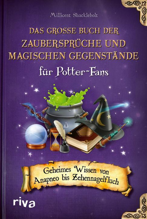 Produktbild Das grosse Buch der Zaubersprüche und magischen Gegenstände für Potter-Fans (Deutsch, Millicent Shacklebolt, 2025)