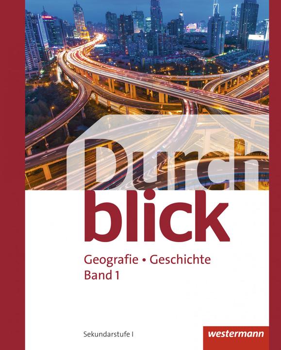 Produktbild Durchblick Geografie Geschichte 1. Schülerband. CH (Deutsch, Emanuel Baeriswyl, Michael Stulz, Louise Lin, Frédéric Oberholzer, René Aeby, Salomé Held, Sascha Kardaetz, 2016)
