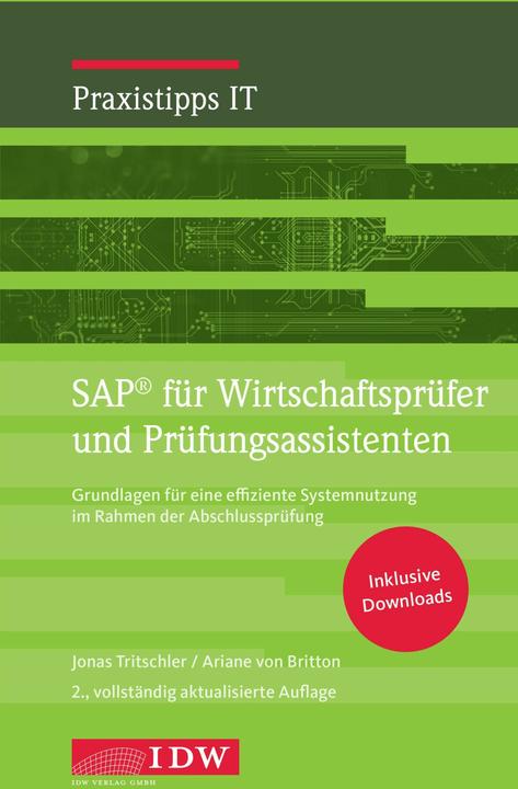 Produktbild SAP für Wirtschaftsprüfer und Prüfungsassistenten (Deutsch, Institut der Wirtschaftsprüfer in Deutschland e.V., Ariane von Britton, Jonas Tritschler, 2023)