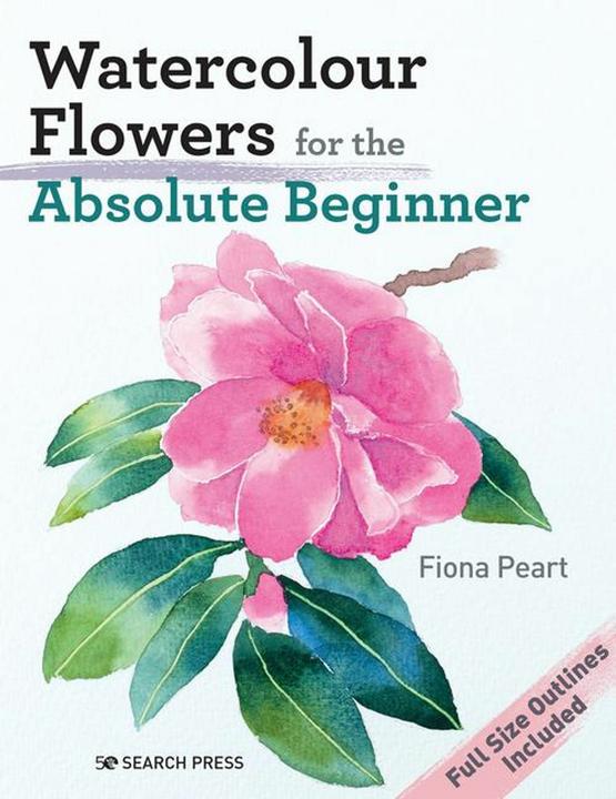 Produktbild Watercolour Flowers for the Absolute Beginner (Englisch, Fiona Peart, 2023)
