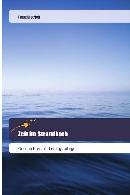 Produktbild Zeit im Strandkorb (Franz Dietrich, 2017)