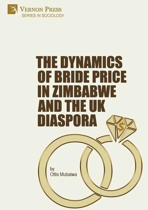 Produktbild The Dynamics of Bride Price in Zimbabwe and the UK Diaspora (Englisch, Ottis Mubaiwa, 2020)