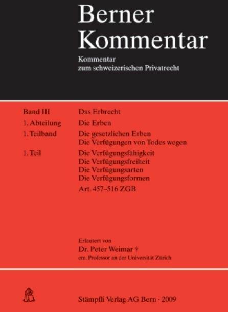 Produktbild Das Erbrecht. Die Erben, Kommentar zu Art. 457-516 ZGB, Band III, 1. Abt., 1. Teilband (Deutsch, Peter Weimar, 2009)