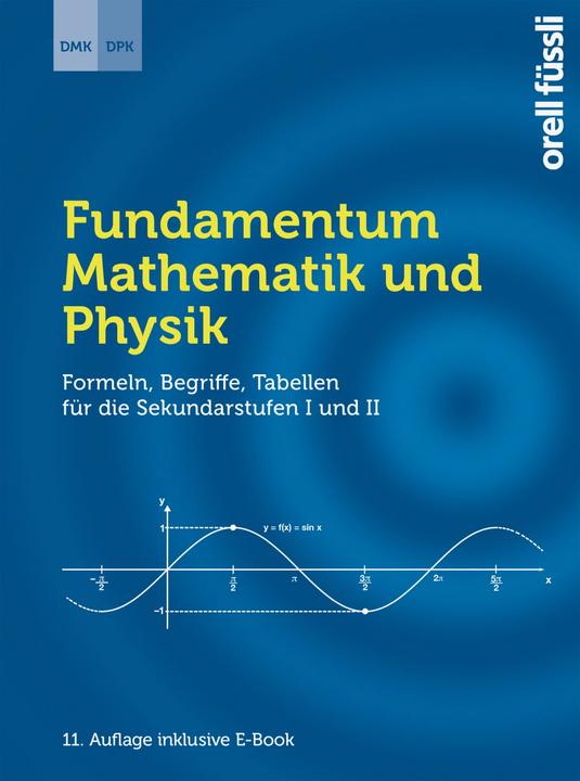 Produktbild Fundamentum Mathematik und Physik (Print inkl. E-Book Edubase, Neuauflage 2024) (Deutsch, Andreas Stahel, Wolfgang Grentz, Paul Biner, DPK Deutschschweizerische Physikkommission, DMK Deutschschweizerische Mathematikkommission, Urs Zimmermann, Alfred Vogelsanger, Alfons Frei, 2024)