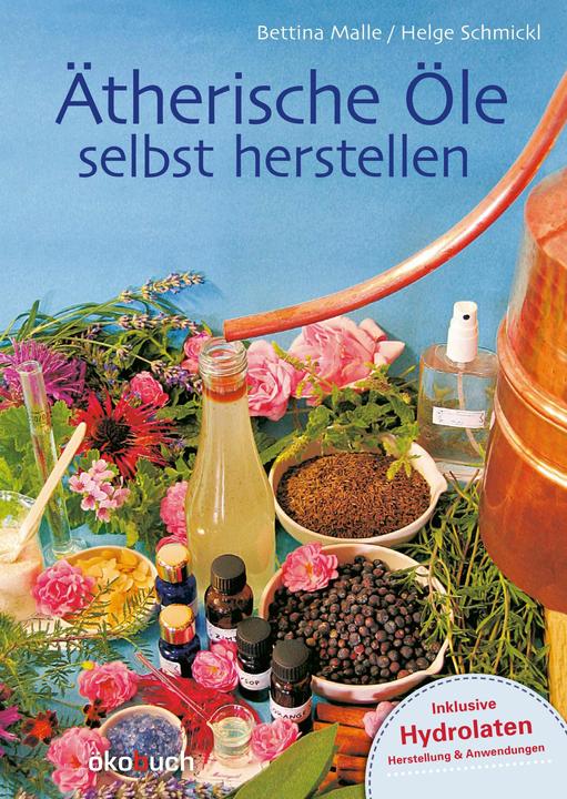 Produktbild Ätherische Öle selbst herstellen (Deutsch, Bettina Malle, Helge Schmickl, 2022)