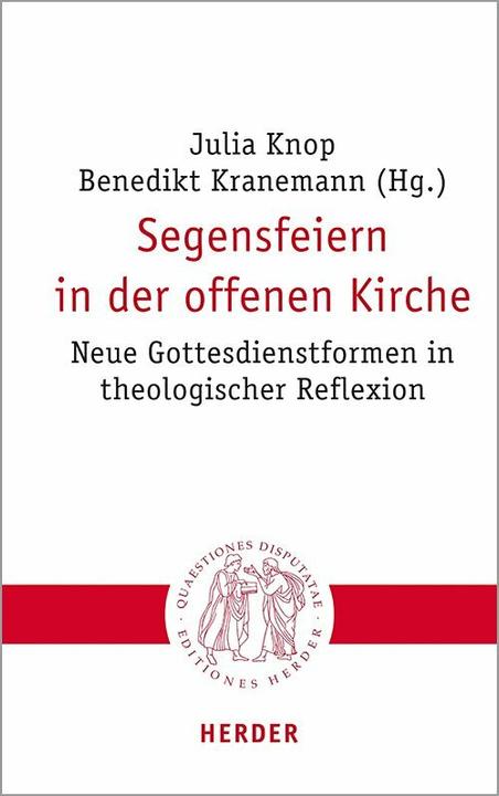 Produktbild Segensfeiern in der offenen Kirche (Deutsch, Ulrike Wagner-Rau, Lisa Kühn, Stephan Wahle, Emilia Handke, Christian Bauer, Eva-Maria Faber, Thomas Hieke, Stephan Winter, Andreas Krebs, Jan Loffeld, Birgit Jeggle-Merz, Teresa Schweighofer, Jochen Sautermeister, Hans-Joachim Sander, Dominik Bodenstein, Andreas Odenthal, Nicole Stockhoff)