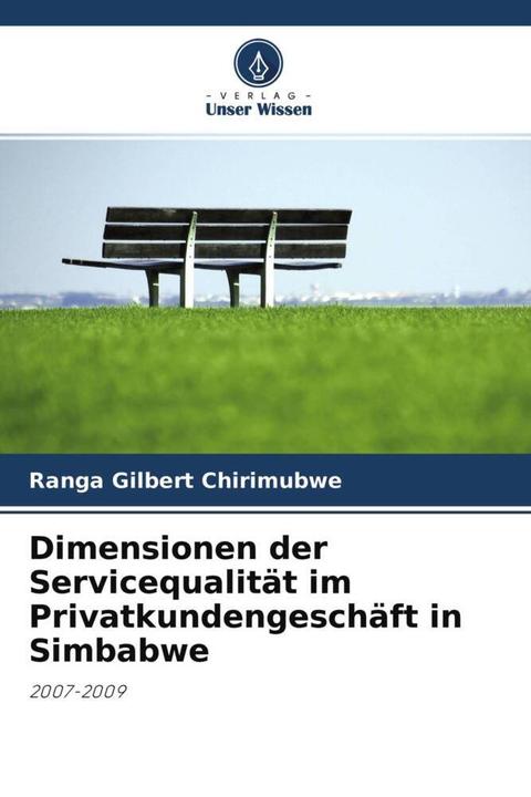 Produktbild Dimensionen der Servicequalität im Privatkundengeschäft in Simbabwe (Deutsch, Ranga Gilbert Chirimubwe, 2021)