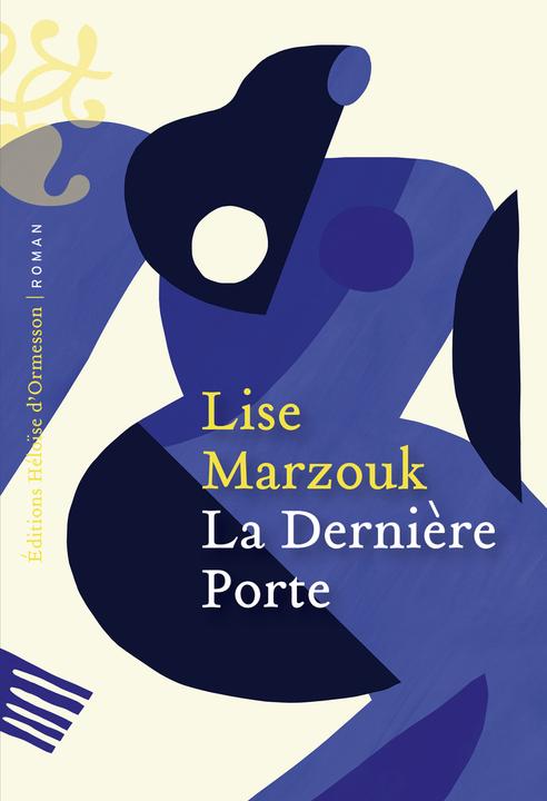 Produktbild Héloise d'Ormesson La dernière porte (Französisch, Marzouk Lise, 2025)