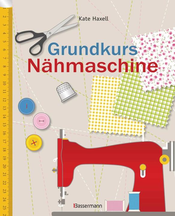 Grundkurs Nähmaschine (German, Kate Haxell, 2016)