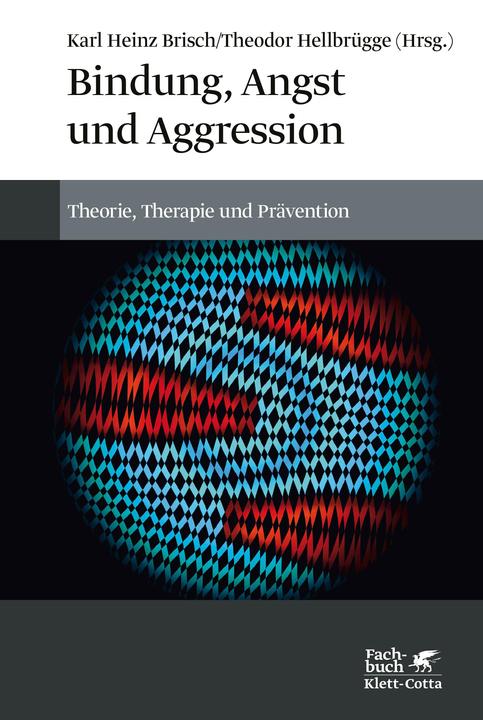 Produktbild Bindung, Angst und Aggression (Deutsch, Theodor Hellbrügge, Karl Heinz Brisch, 2022)