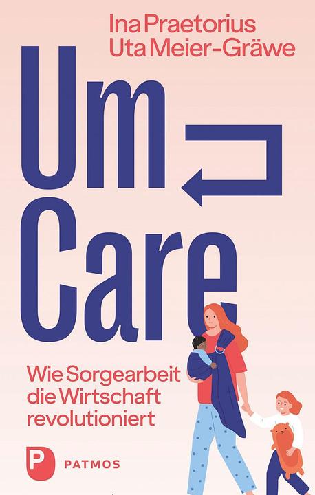 Produktbild Um-Care (Deutsch, Ina Praetorius, Uta Meier-Gräwe, 2023)