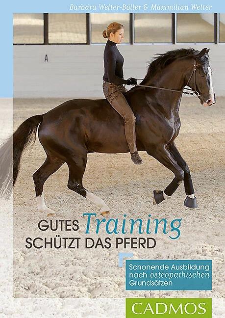 Produktbild Gutes Training schützt das Pferd (Deutsch, Barbara Welter-Böller, 2016)