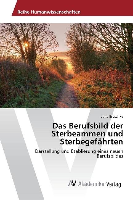 Produktbild Das Berufsbild der Sterbeammen und Sterbegefährten (Deutsch, Jana Brüschke, 2017)